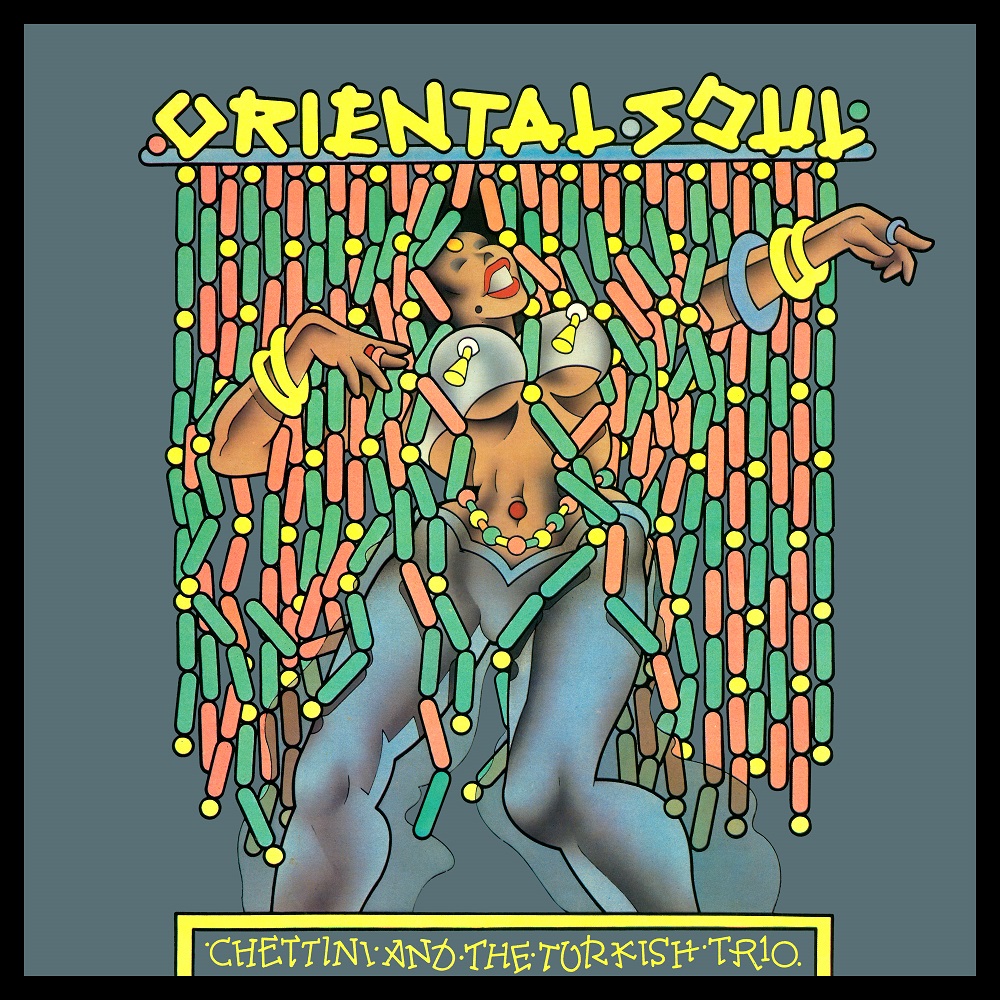 Chettini & The Turkish Trio - Oriental Soul